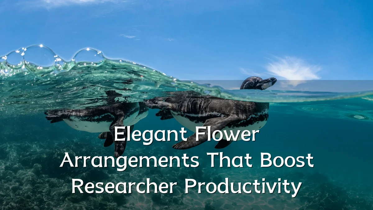 Elegant Flower Arrangements That Boost Researcher Productivity