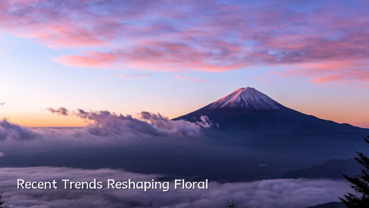 Recent Trends Reshaping Floral