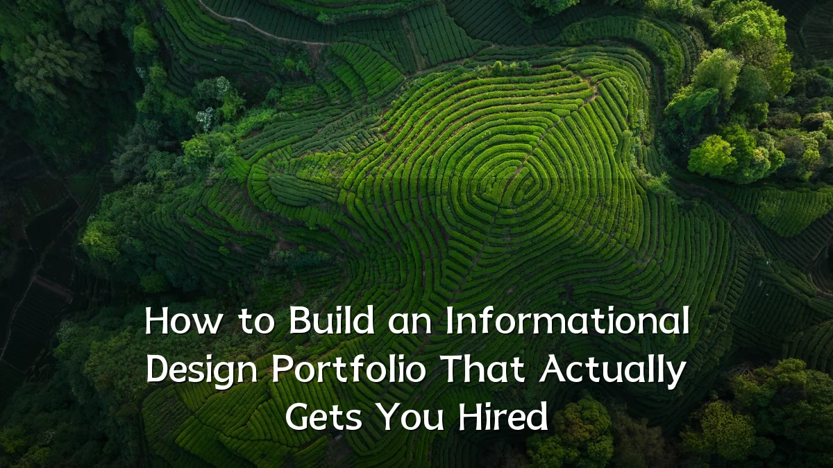 How to Build an Informational Design Portfolio That Actually Gets You Hired