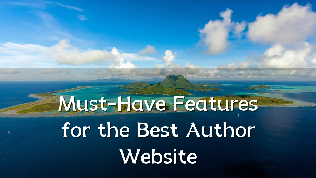Must-Have Features for the Best Author Website