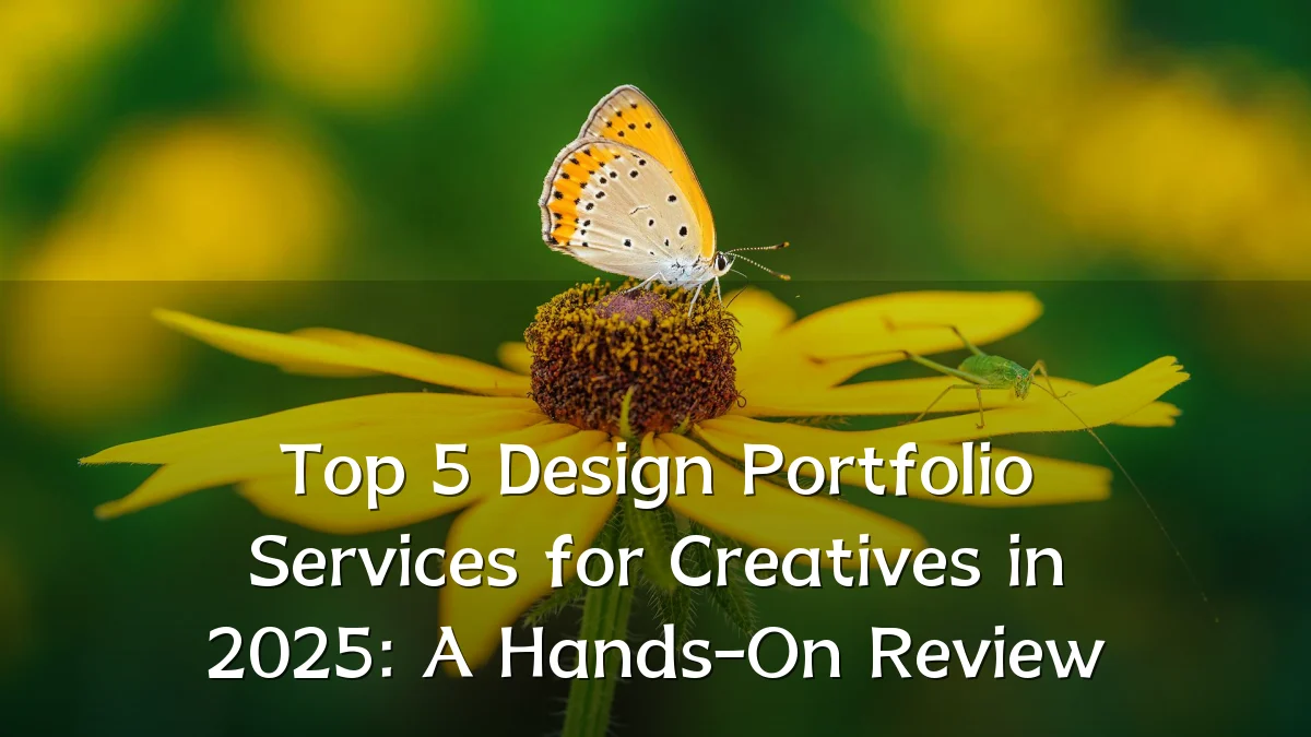 Top 5 Design Portfolio Services for Creatives in 2025: A Hands-On Review