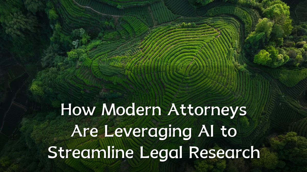 How Modern Attorneys Are Leveraging AI to Streamline Legal Research