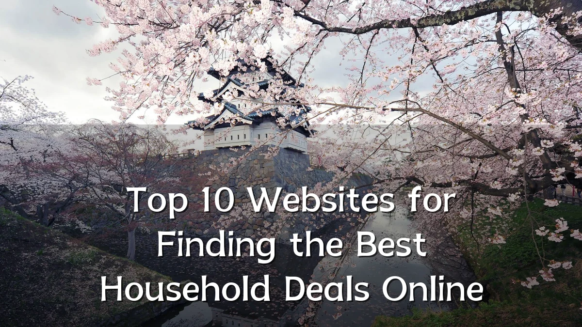 Top 10 Websites for Finding the Best Household Deals Online